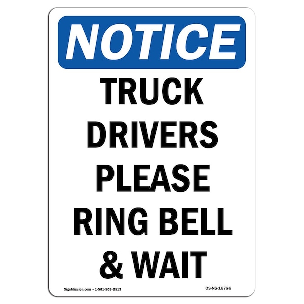 Sign, 24" H, 18" W, Rigid Plastic, NOTICE Truck Drivers Please Ring Bell And Wait Sign, Portrait